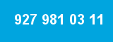 927 981 03 11 927 981 03 11